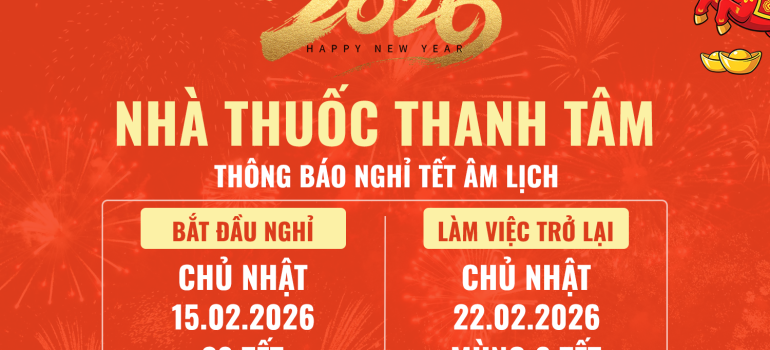 Thông báo nghỉ Tết Âm lịch - Tết Nguyên Đán 2026 | Nhà thuốc Thanh Tâm