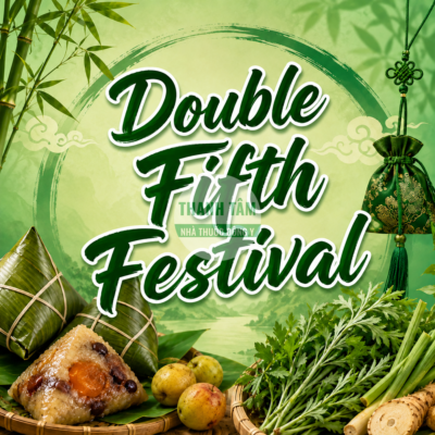 Double Fifth Festival | Thanh Tam Herbs